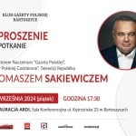 Klub „GP” Bartoszyce zaprasza na spotkanie z Tomaszem Sakiewiczem [SZCZEGÓŁY]